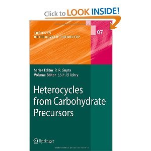 Heterocycles from Carbohydrate Precursors (Topics in Heterocyclic Chemistry)  
