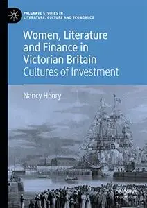 Women, Literature and Finance in Victorian Britain: Cultures of Investment (Repost)