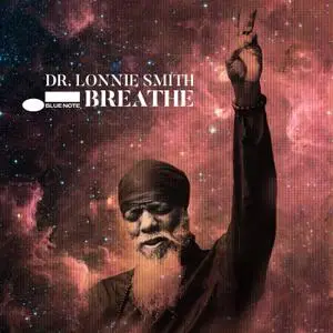 Dr. Lonnie Smith - Breathe (Live) (2021)