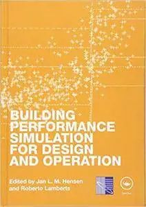 Building Performance Simulation for Design and Operation