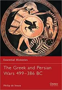 The Greek and Persian Wars 499-386 BC