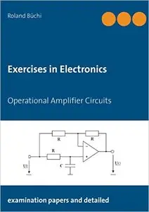 Exercises in Electronics: Operational Amplifier Circuits
