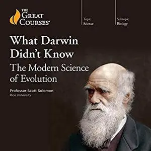 What Darwin Didn’t Know: The Modern Science of Evolution [Audiobook]