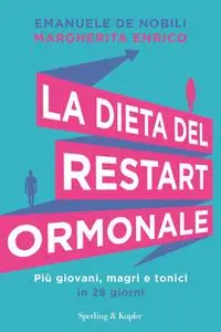 Emanuele De Nobili, Margherita Enrico - La dieta del restart ormonale