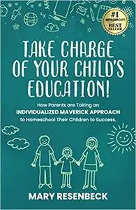 Take Charge of Your Child's Education!