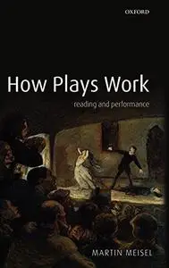 How Plays Work: Reading and Performance