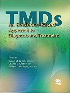 Temporomandibular Disorders TMDs: An Evidenced-Based Approach to Diagnosis And Treatment