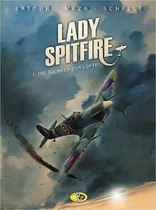 Lady Spitfire - Volume 01 - Die Tochter der Lüfte