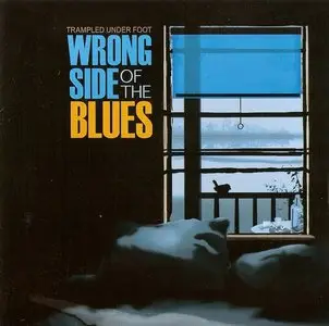Trampled Under Foot - Wrong Side Of The Blues (2011)