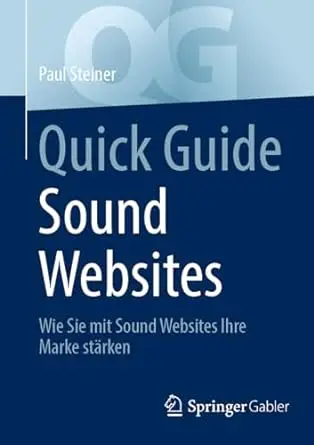 Quick Guide Sound Websites: Wie Sie mit Sound Websites Ihre Marke stärken