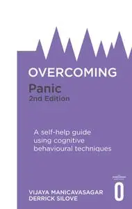 Overcoming Panic: A self-help guide using cognitive behavioural techniques (Overcoming), 2nd Edition