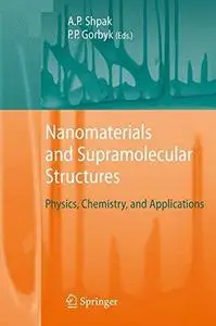 Nanomaterials and Supramolecular Structures: Physics, Chemistry, and Applications