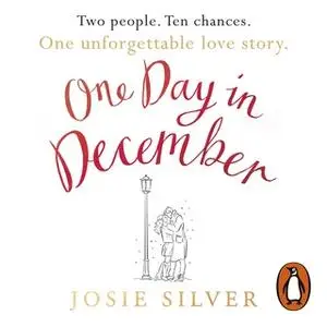 «One Day in December: The Most Heart-Warming Debut of Autumn 2018» by Josie Silver