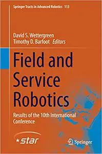 Field and Service Robotics: Results of the 10th International Conference