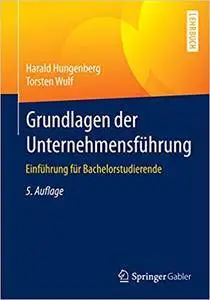 Grundlagen der Unternehmensführung: Einführung für Bachelorstudierende (Repost)