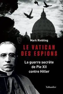 Mark RIEBLING - Le Vatican des espions