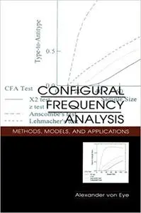 Configural Frequency Analysis: Methods, Models, and Applications (Repost)