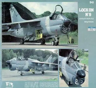LTV A7D/K Corsair II (Lock On No. 9 Aircraft Photo File)