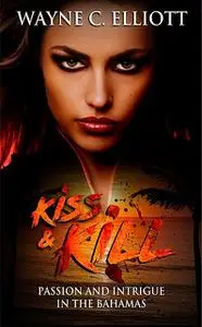 «Kiss and Kill» by Wayne Elliott