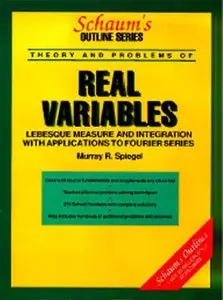 Schaum's Outline of Theory and Problems of Real Variables by Murray R. Spiegel