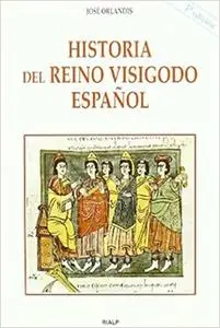 «Historia del reino visigodo español» by José Orlandis Rovira