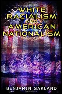 White Racialism and American Nationalism