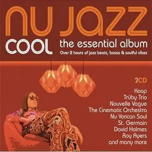 VA - Nu Jazz Cool The Essential Album (2006)