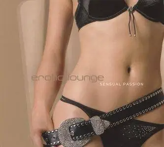 V.A. - Erotic Lounge 3 (Sensual Passion) (2004)