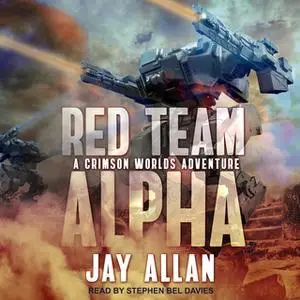 «Red Team Alpha» by Jay Allan