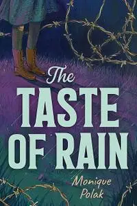 «The Taste of Rain» by Monique Polak