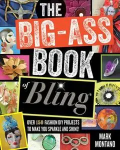 «The Big-Ass Book of Bling» by Mark Montano