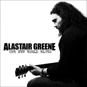 Alastair Greene - The New World Blues (2020)