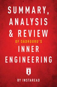 «Summary, Analysis & Review of Sadhguru’s Inner Engineering by Instaread» by Instaread