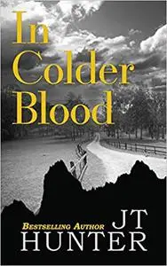 In Colder Blood: On the Trail of Dick Hickock and Perry Smith