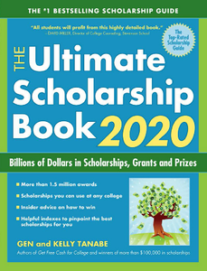 The Ultimate Scholarship Book 2020 : Billions of Dollars in Scholarships, Grants and Prizes