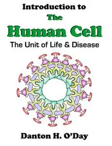 «Introduction to the Human Cell» by DantonO'Day