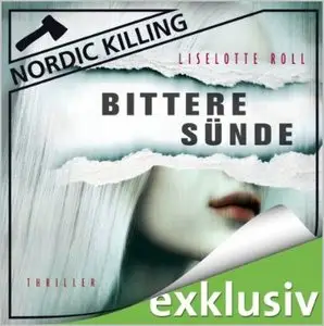 Liselotte Roll - Nordic Killing - Bittere Sünde
