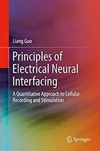 Principles of Electrical Neural Interfacing