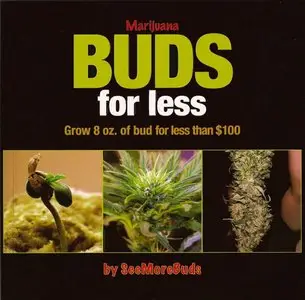 Marijuana Buds for Less: Grow 8oz. of Bud for Less Than $100
