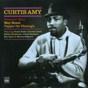 Curtis Amy - Groovin' Blue & Way Down & Tippin' On Through (1961-1962) {2CD Fresh Sound Records FSRCD 768  rel 2013}