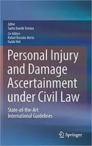 Personal Injury and Damage Ascertainment under Civil Law: State-of-the-Art International Guidelines