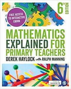 Mathematics Explained for Primary Teachers, Sixth edition