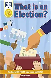 DK Reader Level 2: What Is an Election?