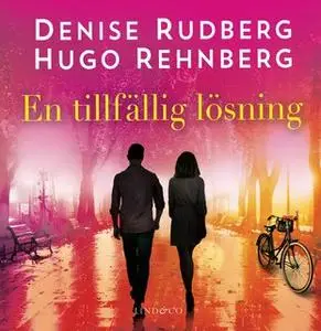 «En tillfällig lösning» by Denise Rudberg,Hugo Rehnberg