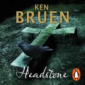 «Headstone» by Ken Bruen