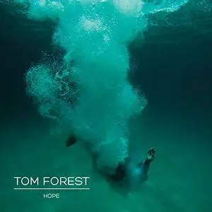 Tom Forest - Hope (2018)