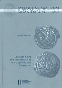 Sylloge Nummorum Sasanidarum Tajikistan - Sasanian Coins and Their Imitations from Sogdiana and Toachristan