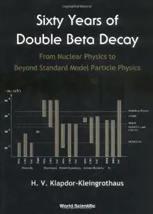 Sixty Years of Double Beta Decay: From Nuclear Physics to Beyond Standard Model Particle Physics