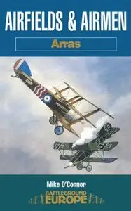 Airfields & Airmen: Arras  (Battleground Europe)