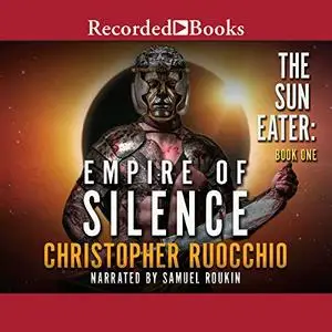 Empire of Silence: Sun Eater, Book 1 [Audiobook]